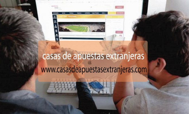 casas de apuestas extranjeras_06.jpg